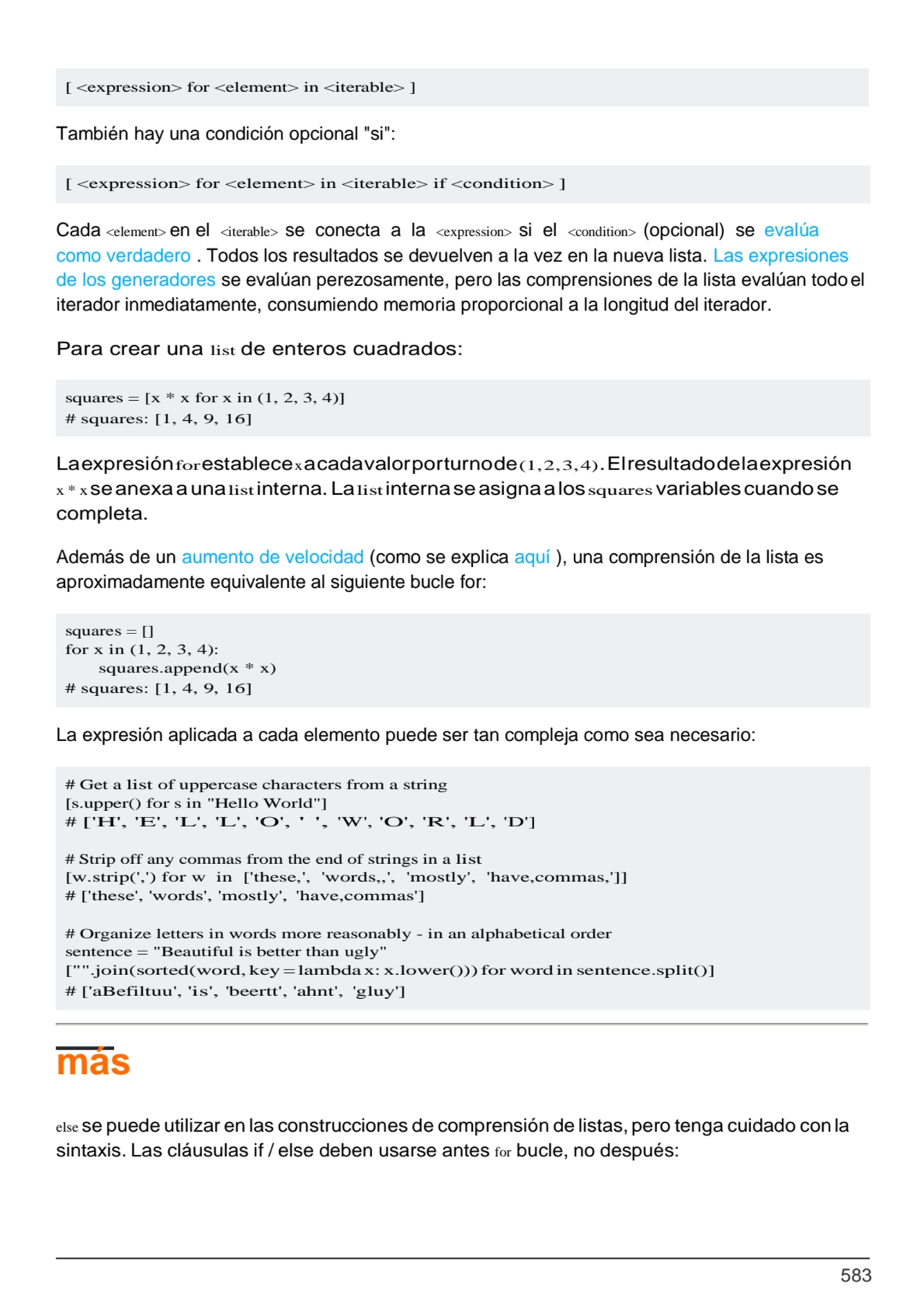 583
[ <expression> for <element> in <iterable> if <condition> ]
squares = [x * x for x in (1, 2, …