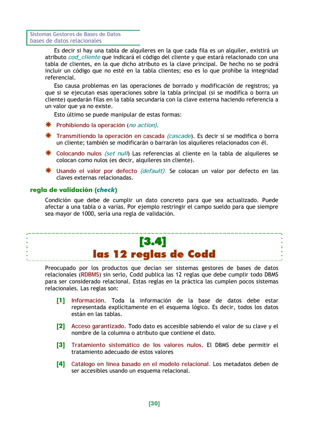 Sistemas Gestores de Bases de Datos 
bases de datos relacionales 
[30] 
Es decir si hay una tabl…