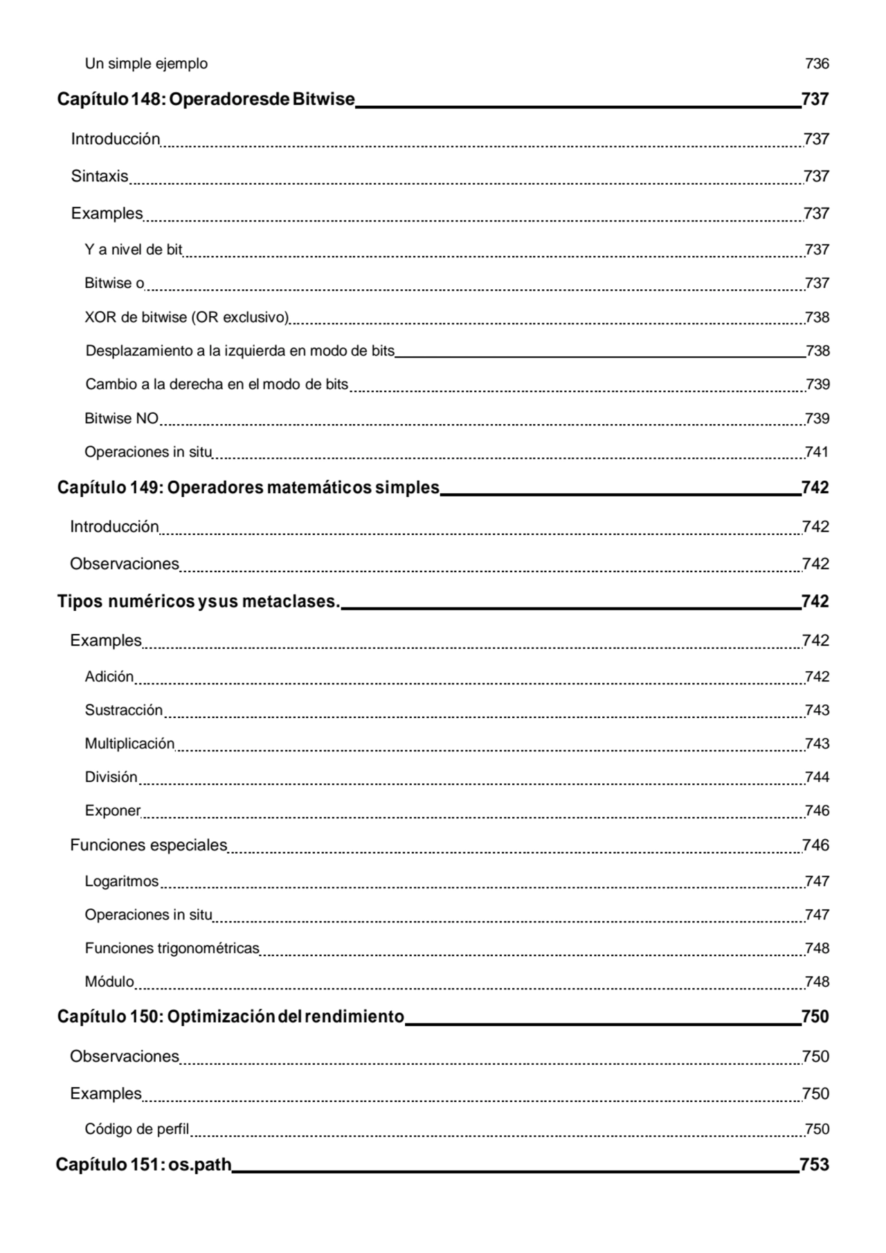 Un simple ejemplo 736
Capítulo148:OperadoresdeBitwise 737 
Introducción 737 
Sintaxis 737 
Exam…