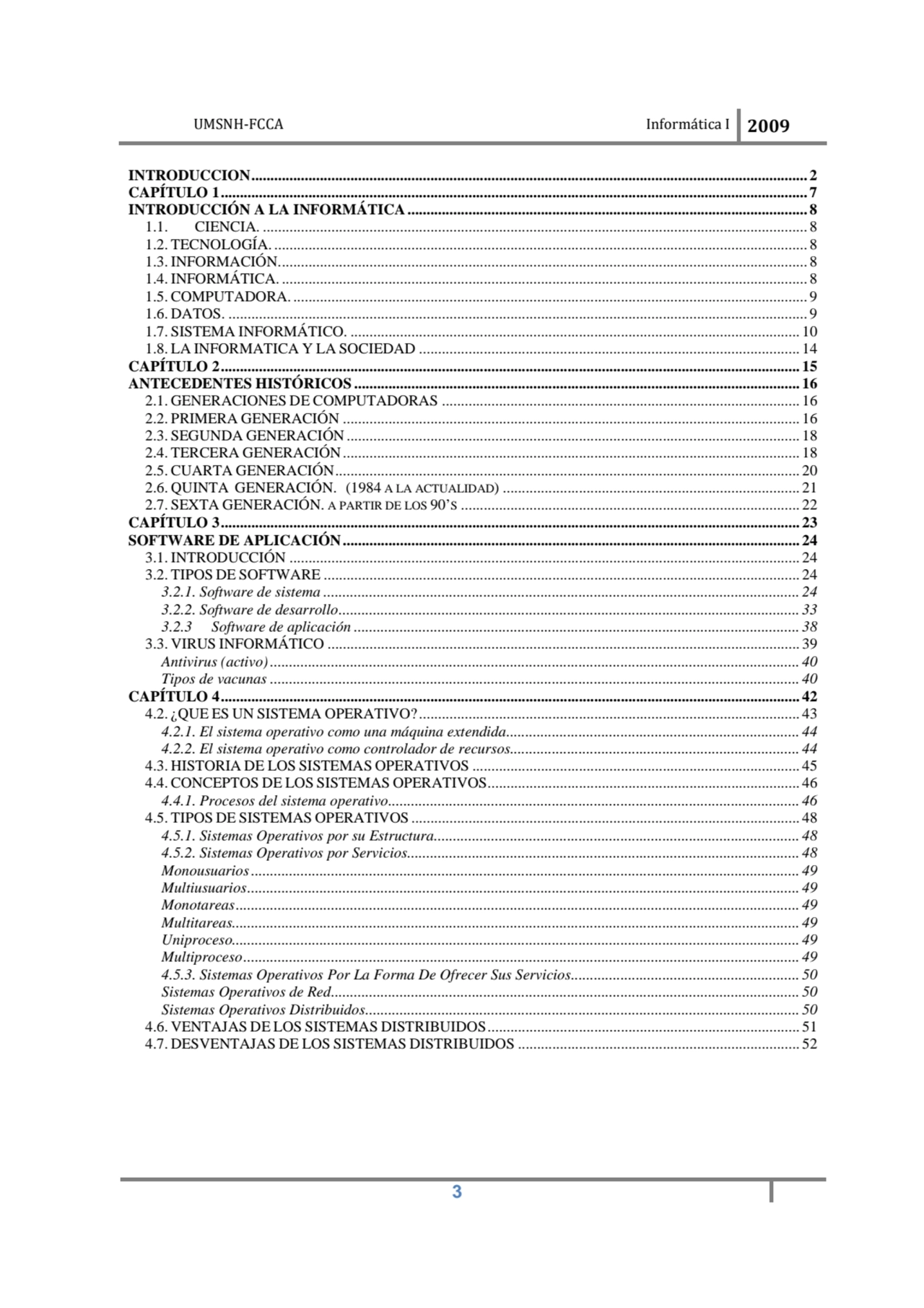 UMSNH-FCCA Informática I 2009
 3
INTRODUCCION ...................................................…