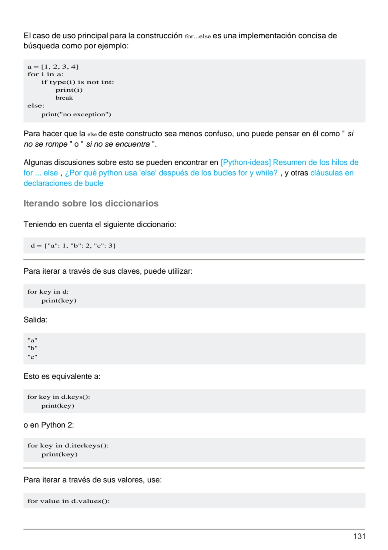 131
a = [1, 2, 3, 4]
for i in a:
if type(i) is not int: 
print(i)
break
else:
print("no exce…