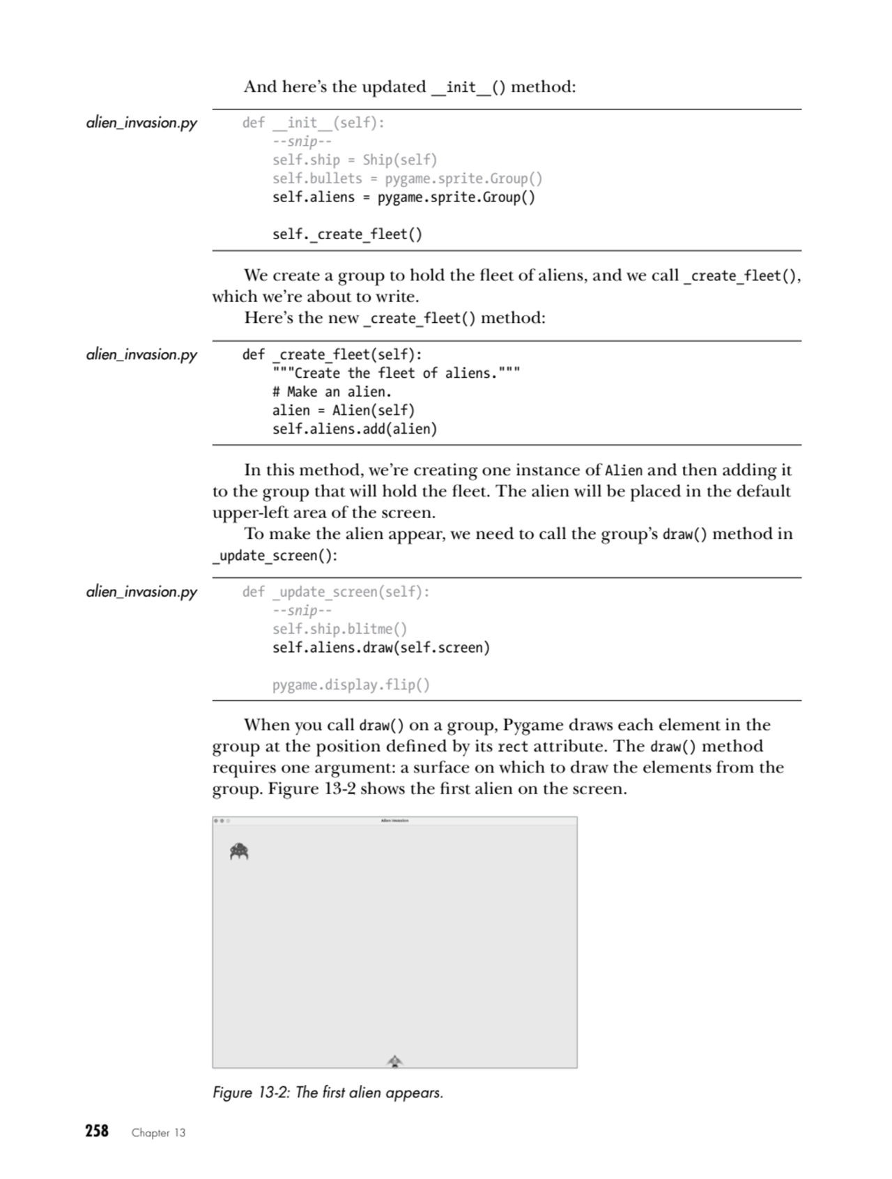 258   Chapter 13
And here’s the updated __init__() method:
alien_invasion.py def __init__(self):
…