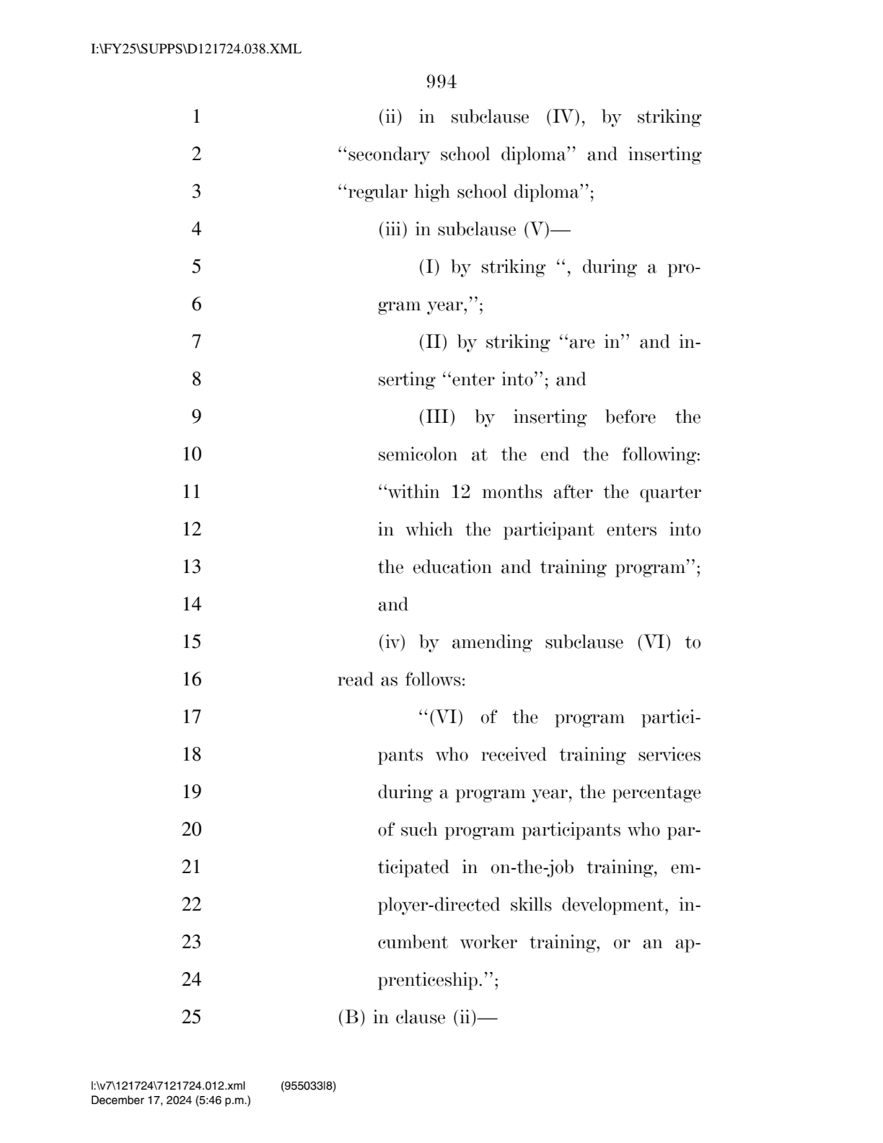 994 
1 (ii) in subclause (IV), by striking 
2 ‘‘secondary school diploma’’ and inserting 
3 ‘‘re…