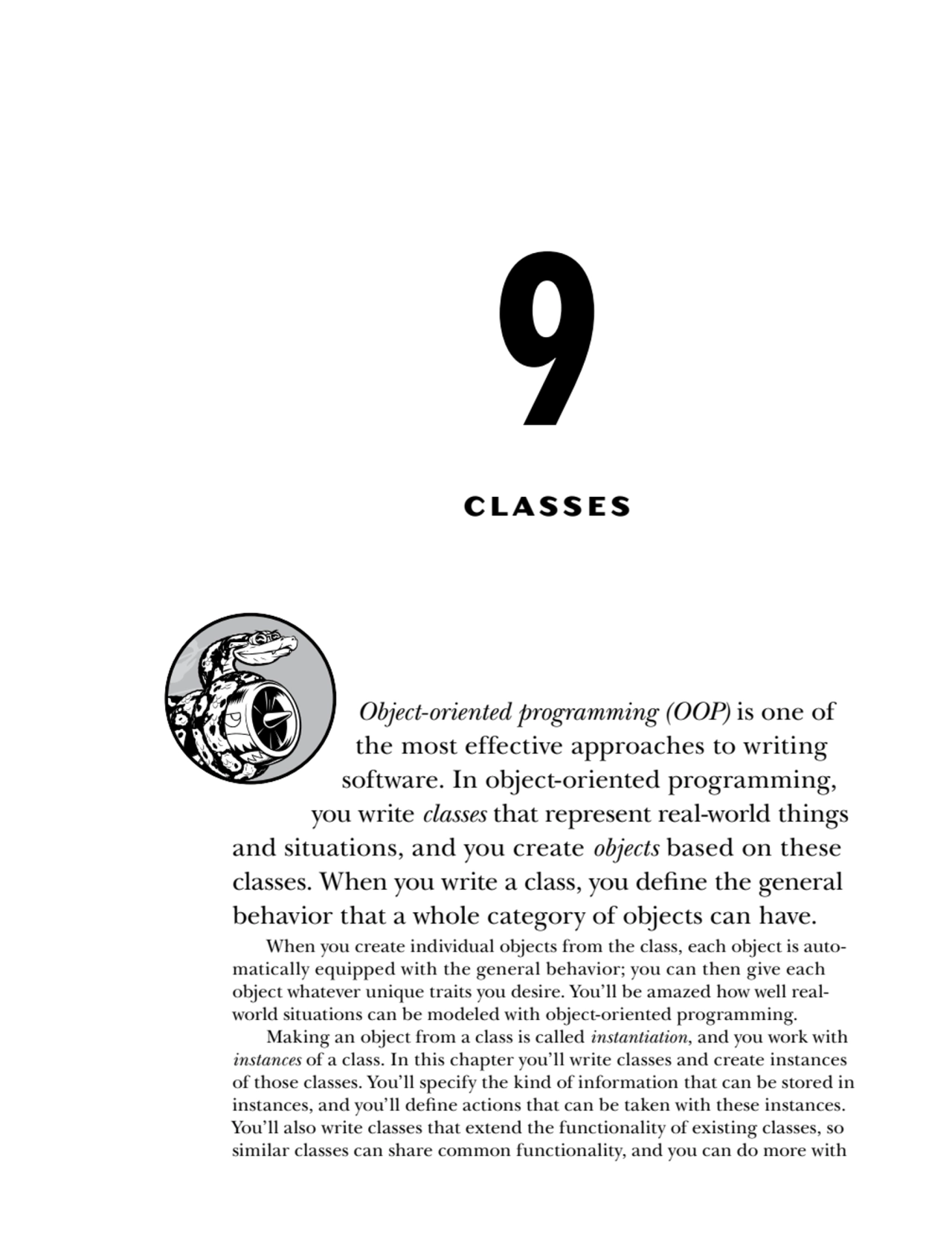 9
CLASSES
Object-oriented programming (OOP) is one of 
the most effective approaches to writing …