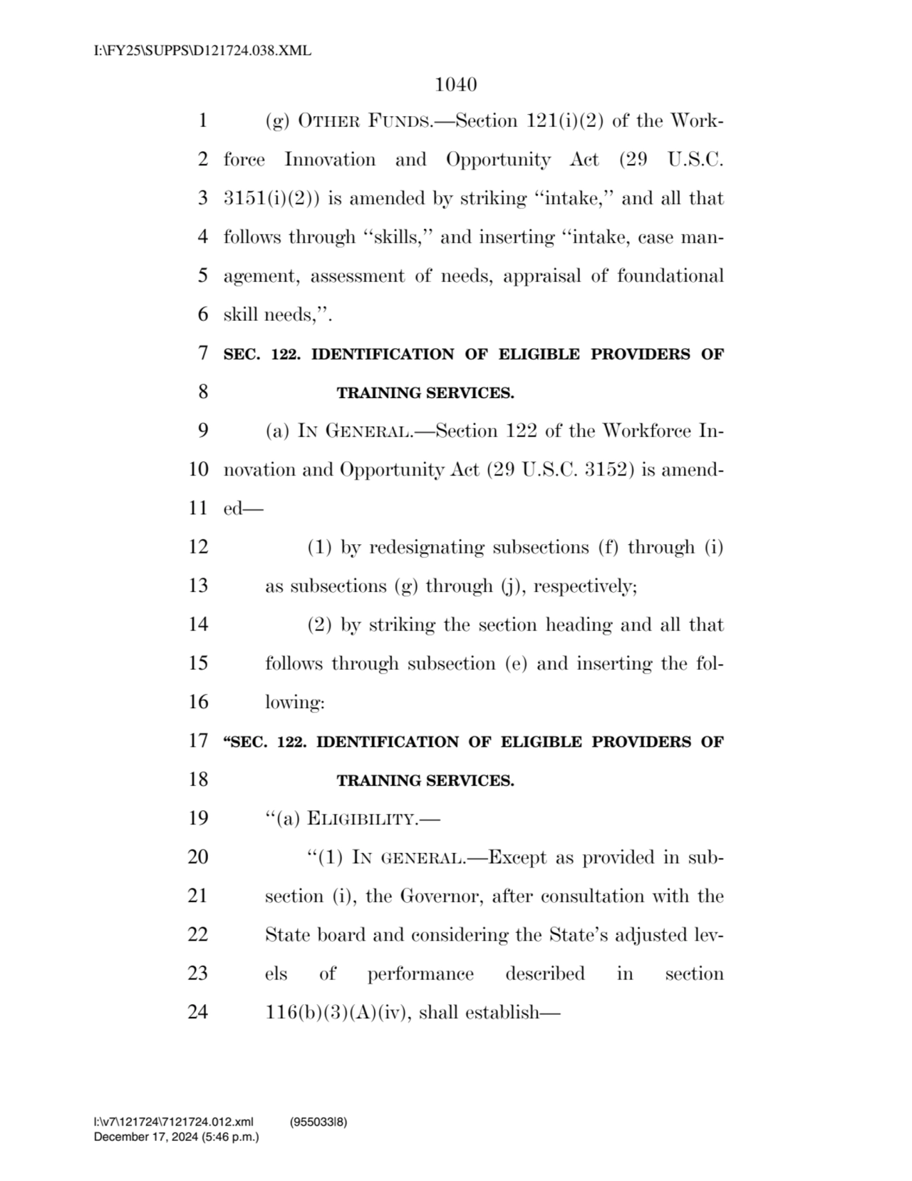 1040 
1 (g) OTHER FUNDS.—Section 121(i)(2) of the Work2 force Innovation and Opportunity Act (29 …