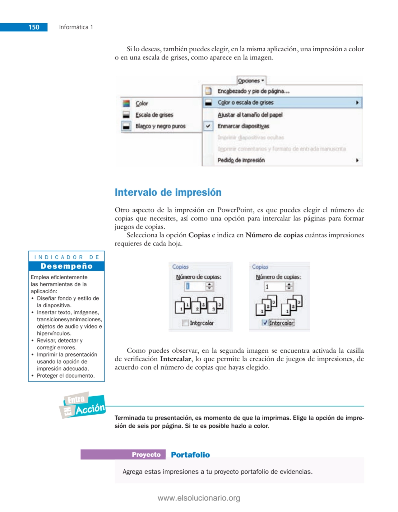 150 Informática 1
Si lo deseas, también puedes elegir, en la misma aplicación, una impresión a col…