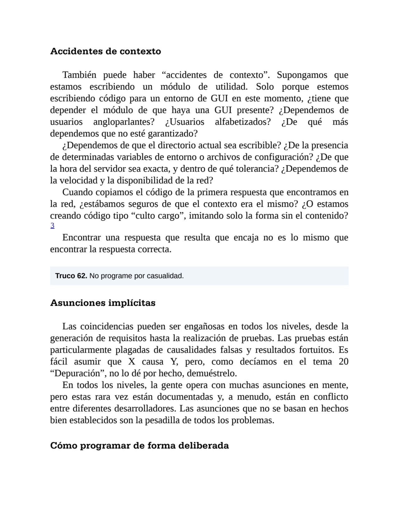 Accidentes de contexto
También puede haber “accidentes de contexto”. Supongamos que
estamos escri…