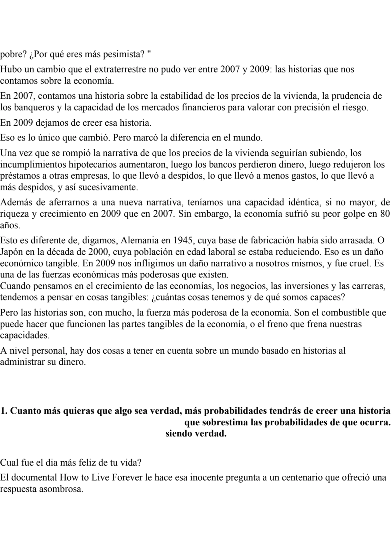 pobre? ¿Por qué eres más pesimista? "
Hubo un cambio que el extraterrestre no pudo ver entre 2007 …