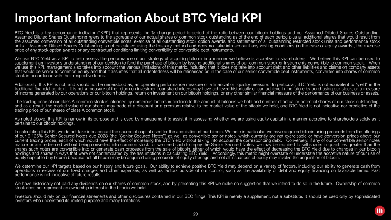 29
Important Information About BTC Yield KPI
BTC Yield is a key performance indicator (“KPI”) tha…