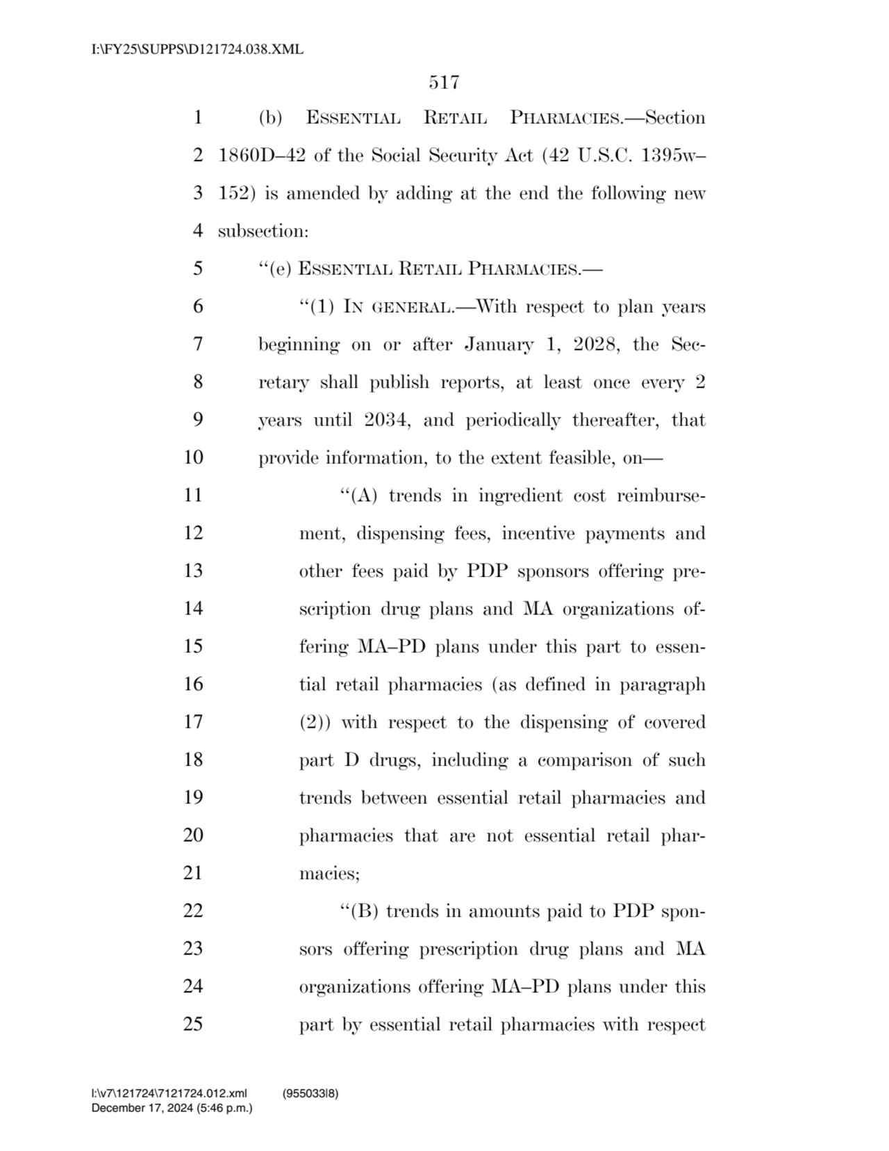 517 
1 (b) ESSENTIAL RETAIL PHARMACIES.—Section 
2 1860D–42 of the Social Security Act (42 U.S.C.…