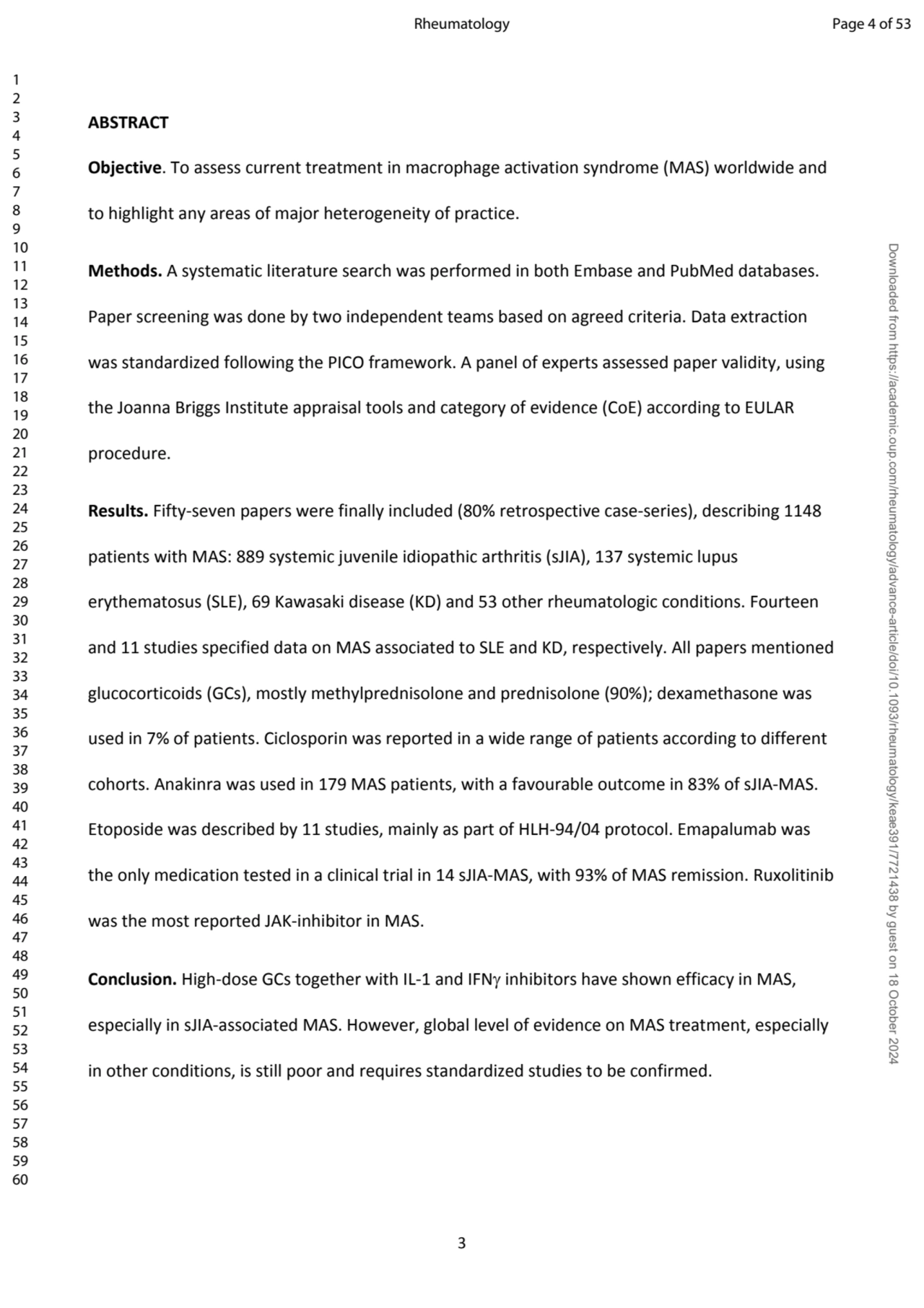 3
ABSTRACT
Objective. To assess current treatment in macrophage activation syndrome (MAS) worldwi…