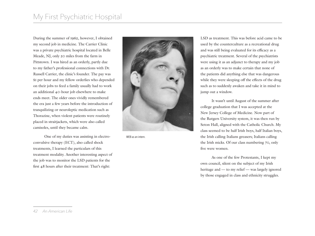 42 An American Life
My First Psychiatric Hospital 
During the summer of 1962, however, I obtained…