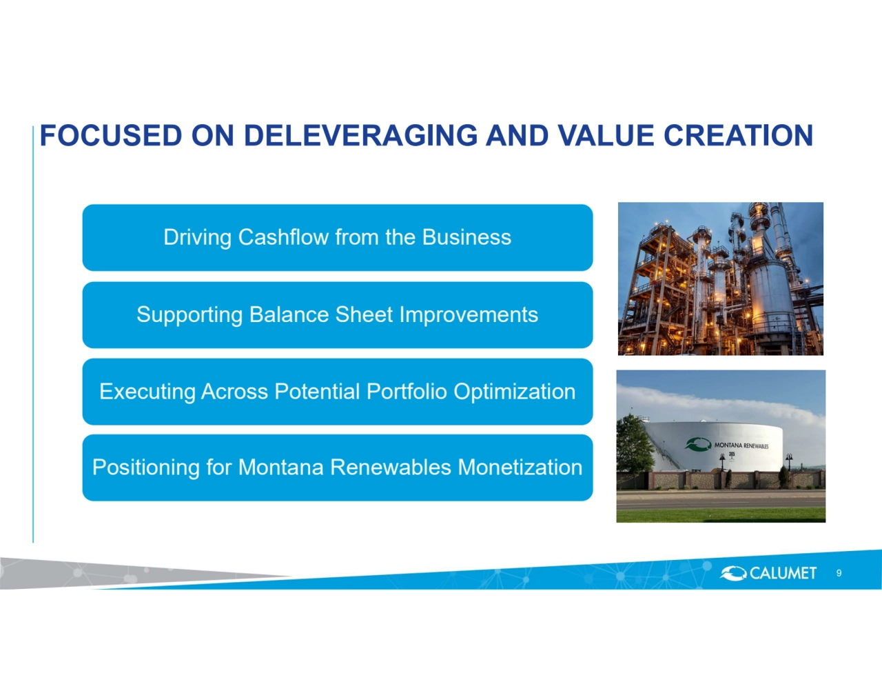 FOCUSED ON DELEVERAGING AND VALUE CREATION
9
Positioning for Montana Renewables Monetization
Executing Across Potential Portfolio Optimization 
Supporting Balance Sheet Improvements
Driving Cashflow from the Business