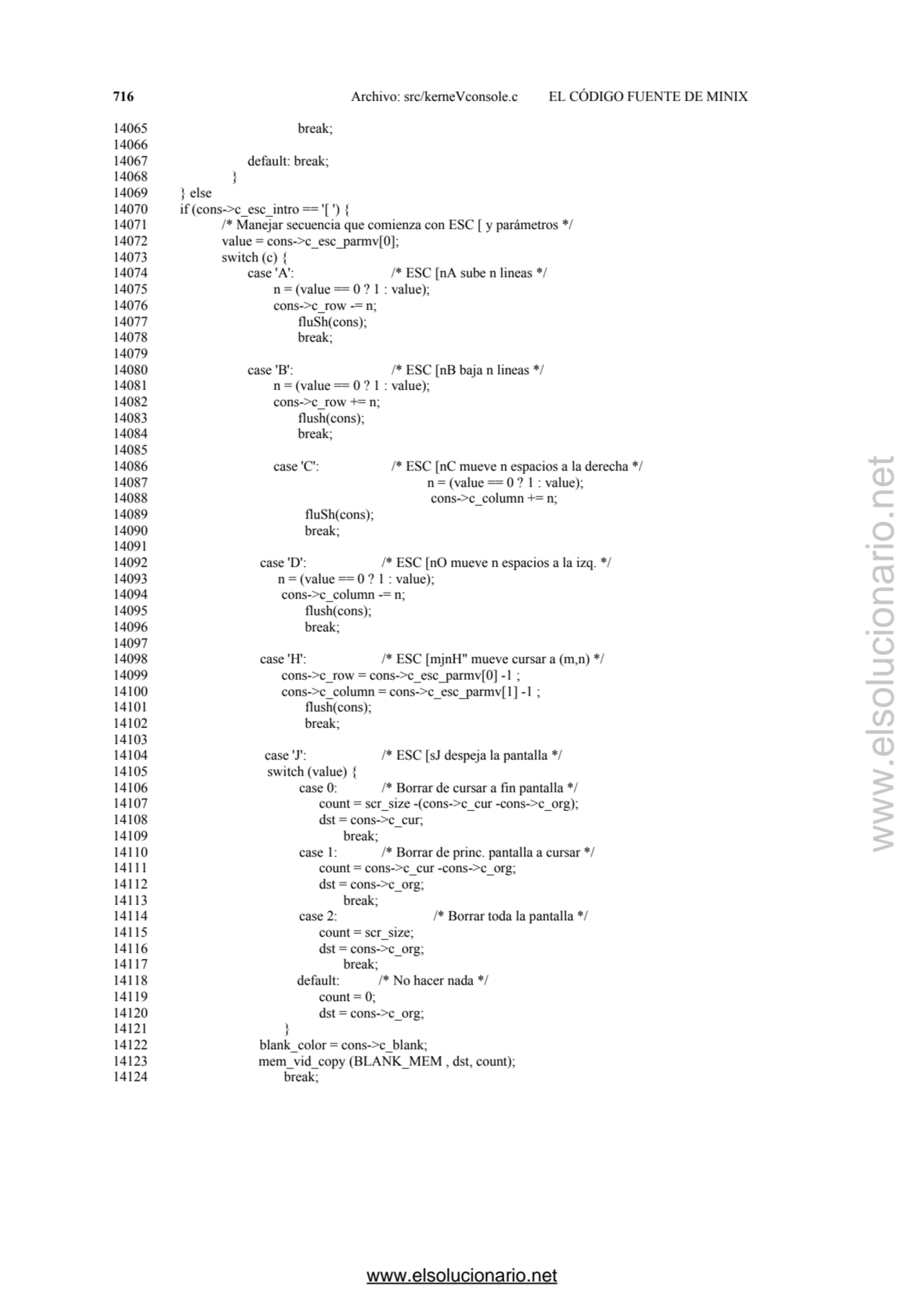 716 Archivo: src/kerneVconsole.c EL CÓDIGO FUENTE DE MINIX 
14065 break; 
14066 
14067 default: …