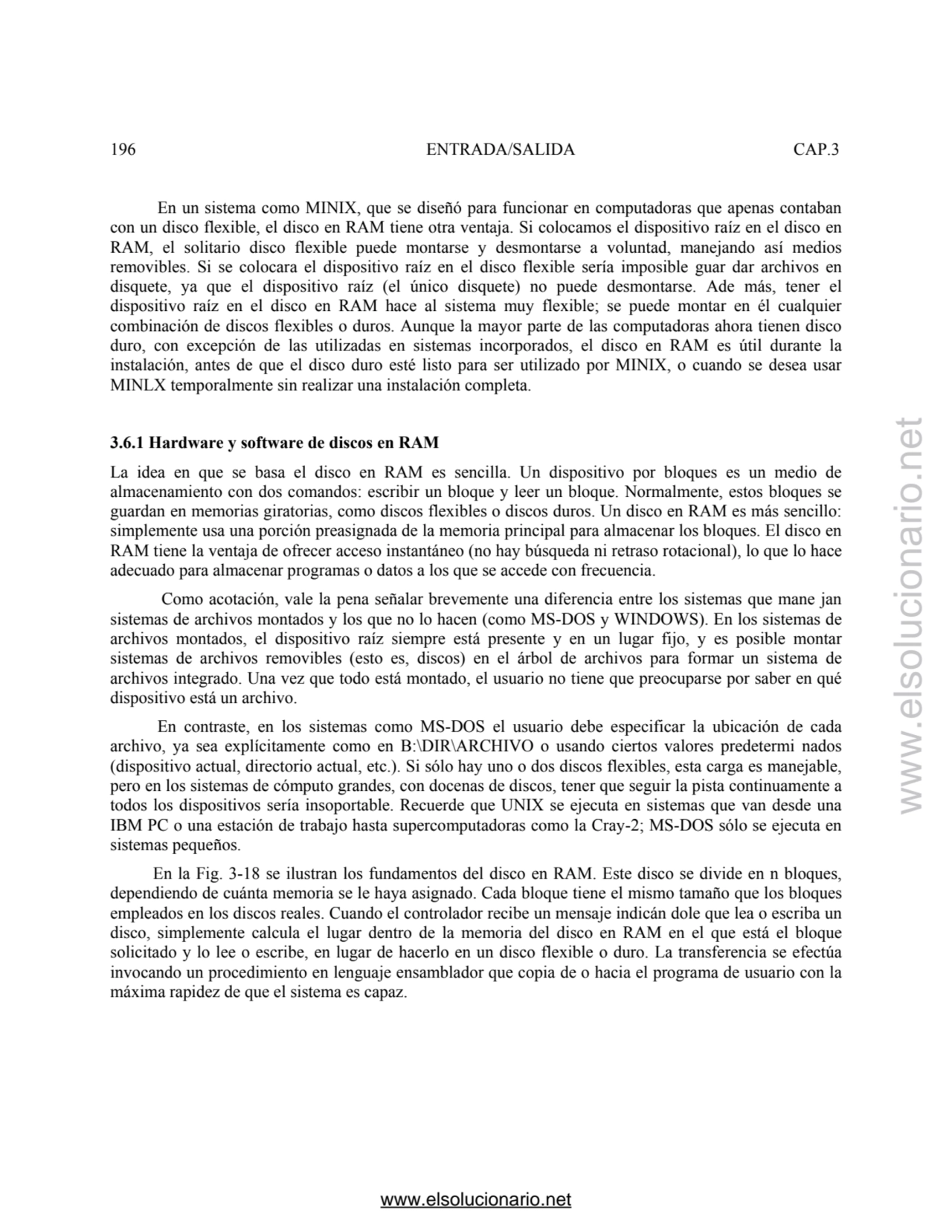 196 ENTRADA/SALIDA CAP.3 
 En un sistema como MINIX, que se diseñó para funcionar en computadoras …