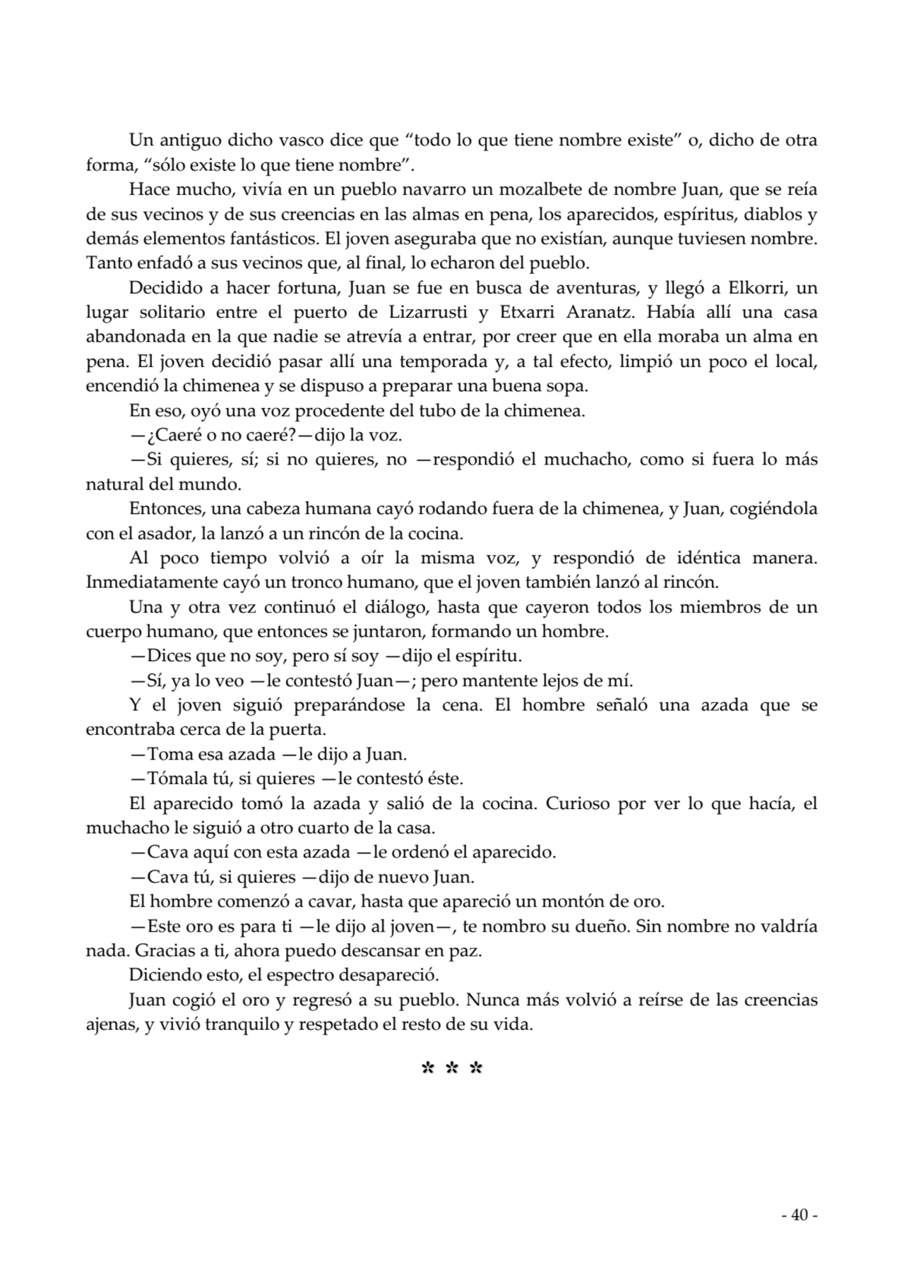  
Un antiguo dicho vasco dice que “todo lo que tiene nombre existe” o, dicho de otra
forma, “sólo…