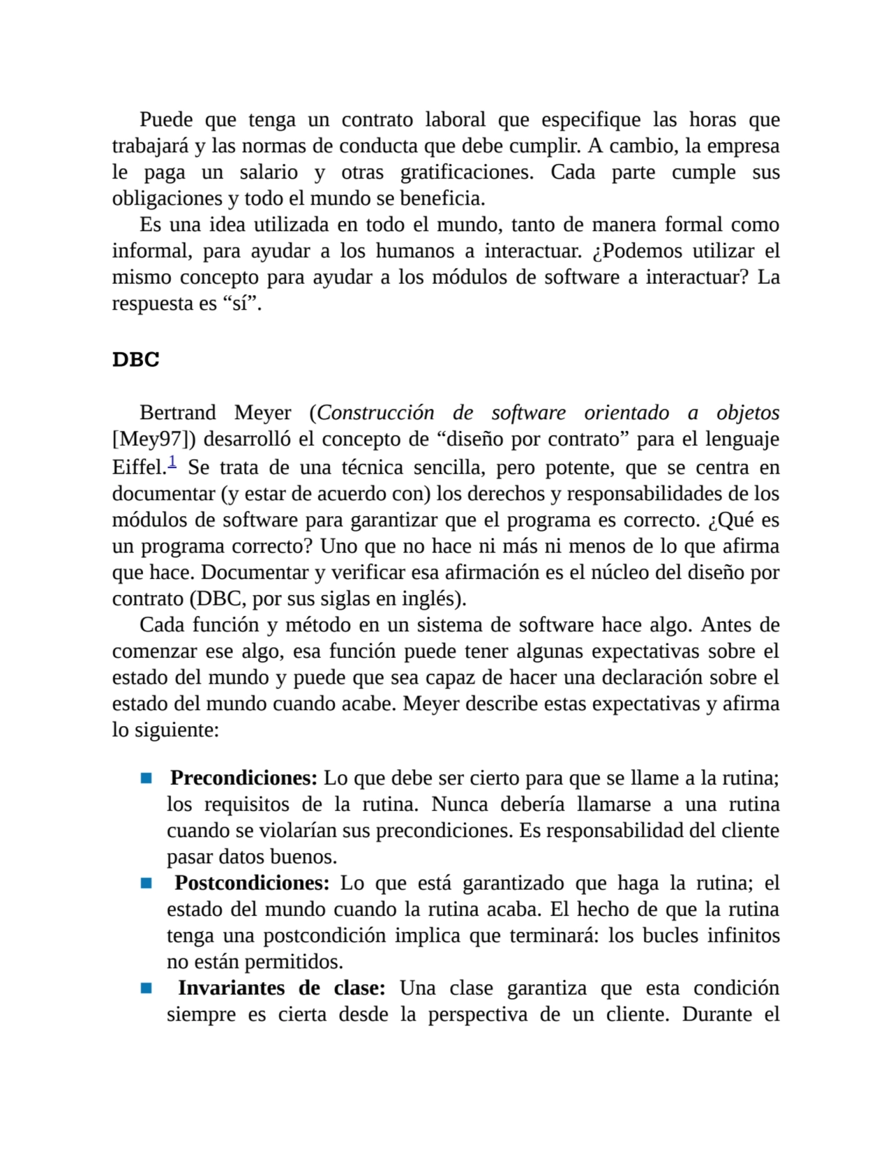 Puede que tenga un contrato laboral que especifique las horas que
trabajará y las normas de conduc…