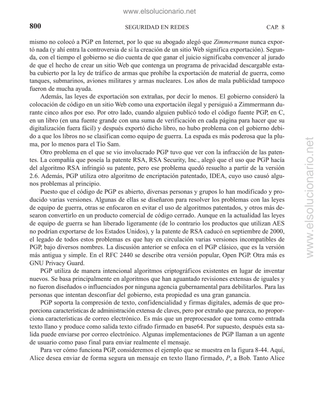 SEGURIDAD EN REDES
mismo no colocó a PGP en Internet, por lo que su abogado alegó que Zimmermann n…