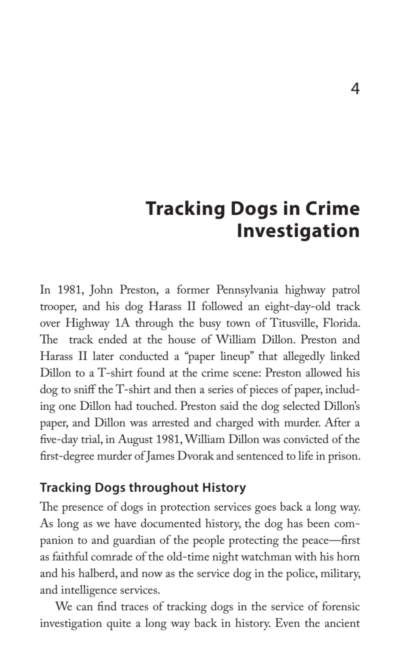 4
Tracking Dogs in Crime 
Investigation
In 1981, John Preston, a former Pennsylvania highway pat…