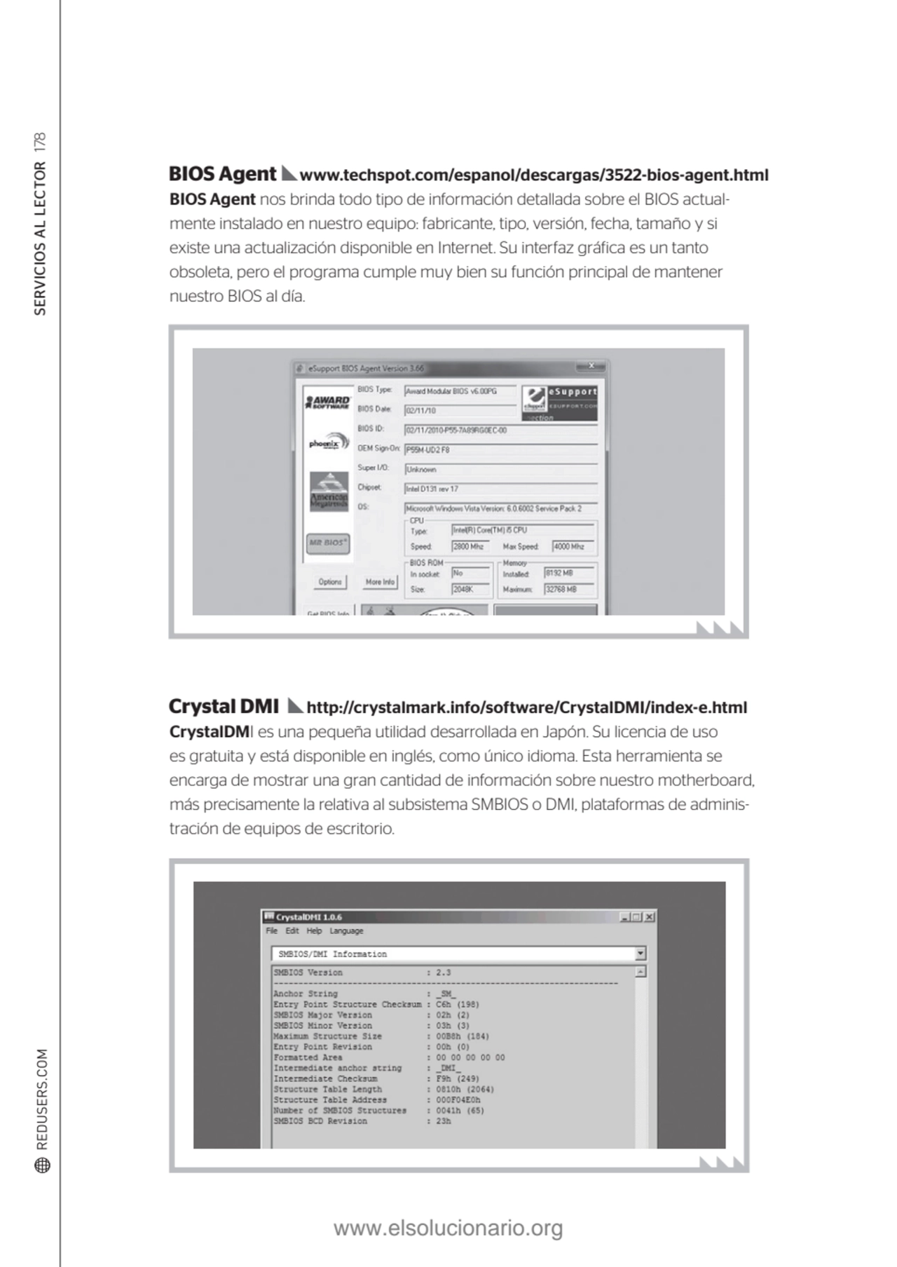 SERVICIOS AL LECTOR 178
CrystalDMI es una pequeña utilidad desarrollada en Japón. Su licencia de u…
