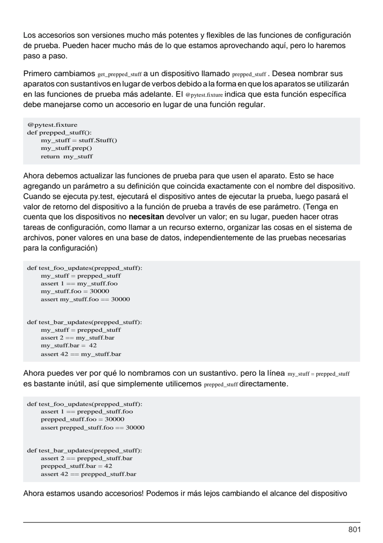 801
@pytest.fixture
def prepped_stuff(): 
my_stuff = stuff.Stuff() 
my_stuff.prep()
return my_…