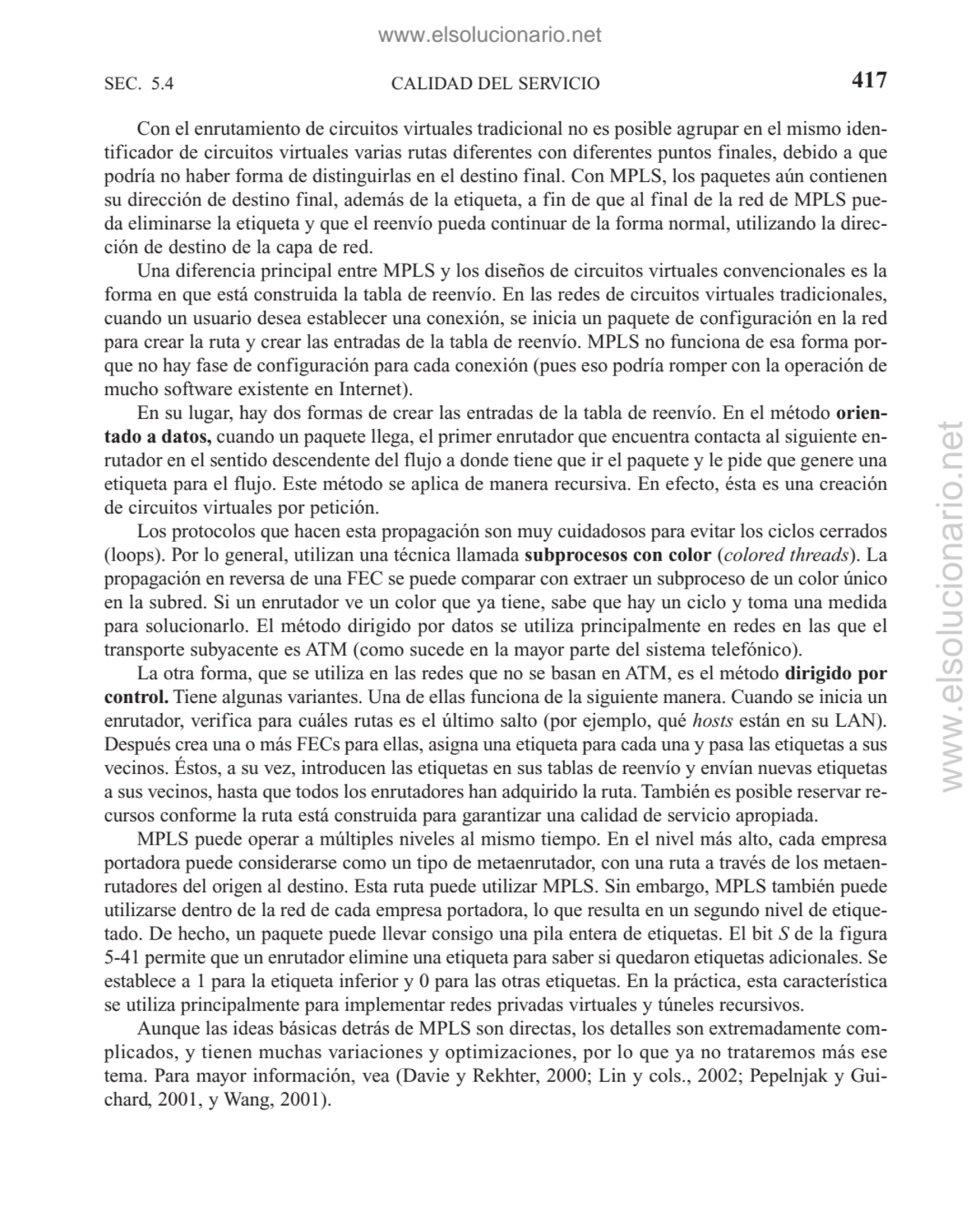 CALIDAD DEL SERVICIO
Con el enrutamiento de circuitos virtuales tradicional no es posible agrupar …