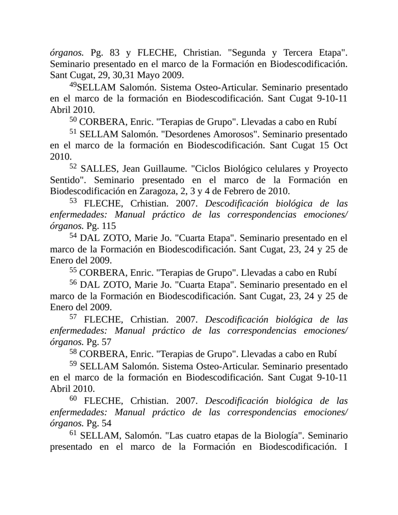 órganos. Pg. 83 y FLECHE, Christian. "Segunda y Tercera Etapa".
Seminario presentado en el marco d…