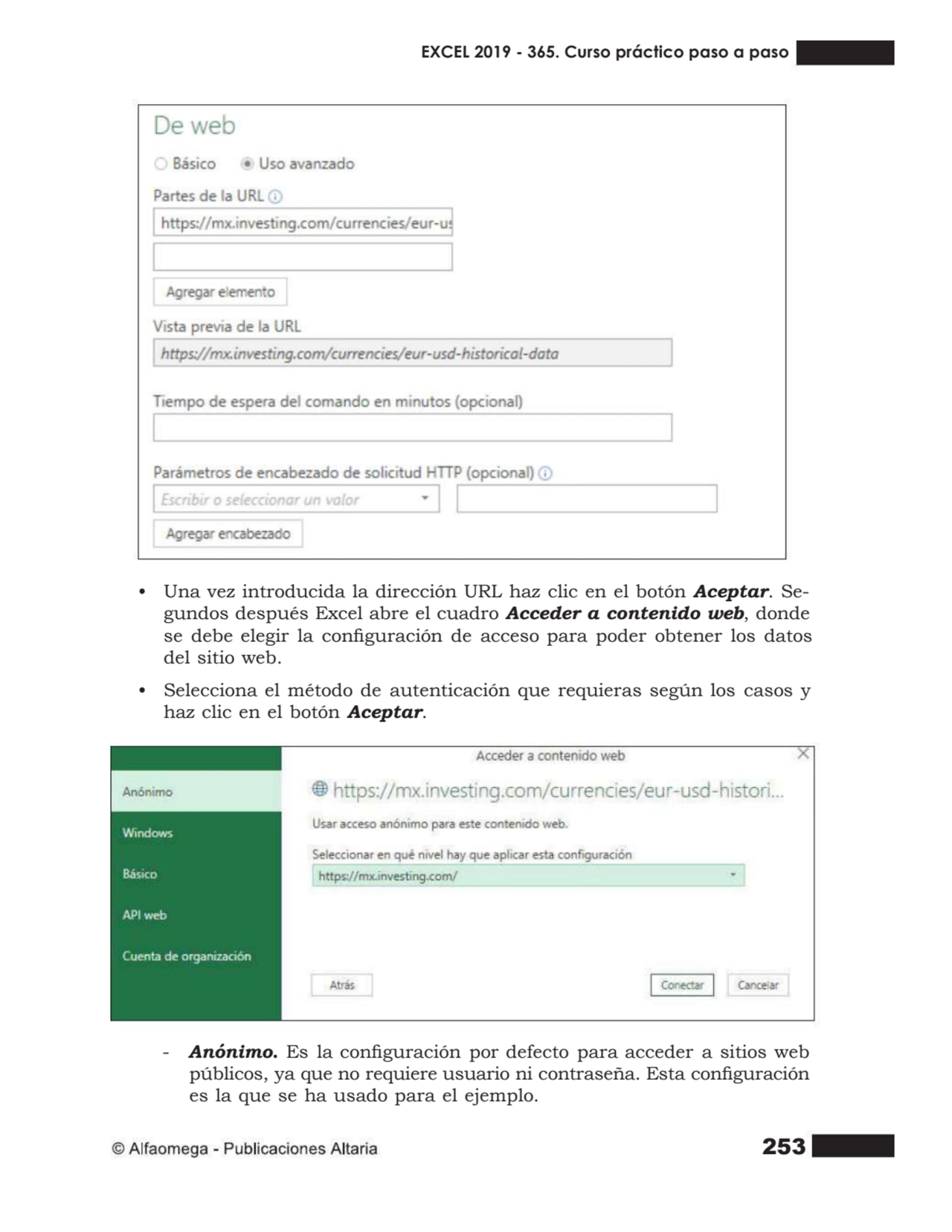 253
• Una vez introducida la dirección URL haz clic en el botón Aceptar. Se- gundos después Excel …