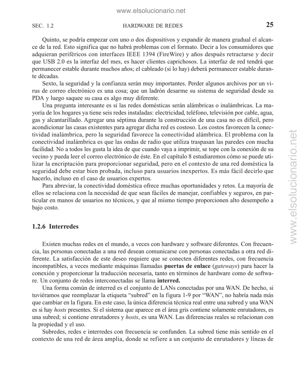 Quinto, se podría empezar con uno o dos dispositivos y expandir de manera gradual el alcance de la…