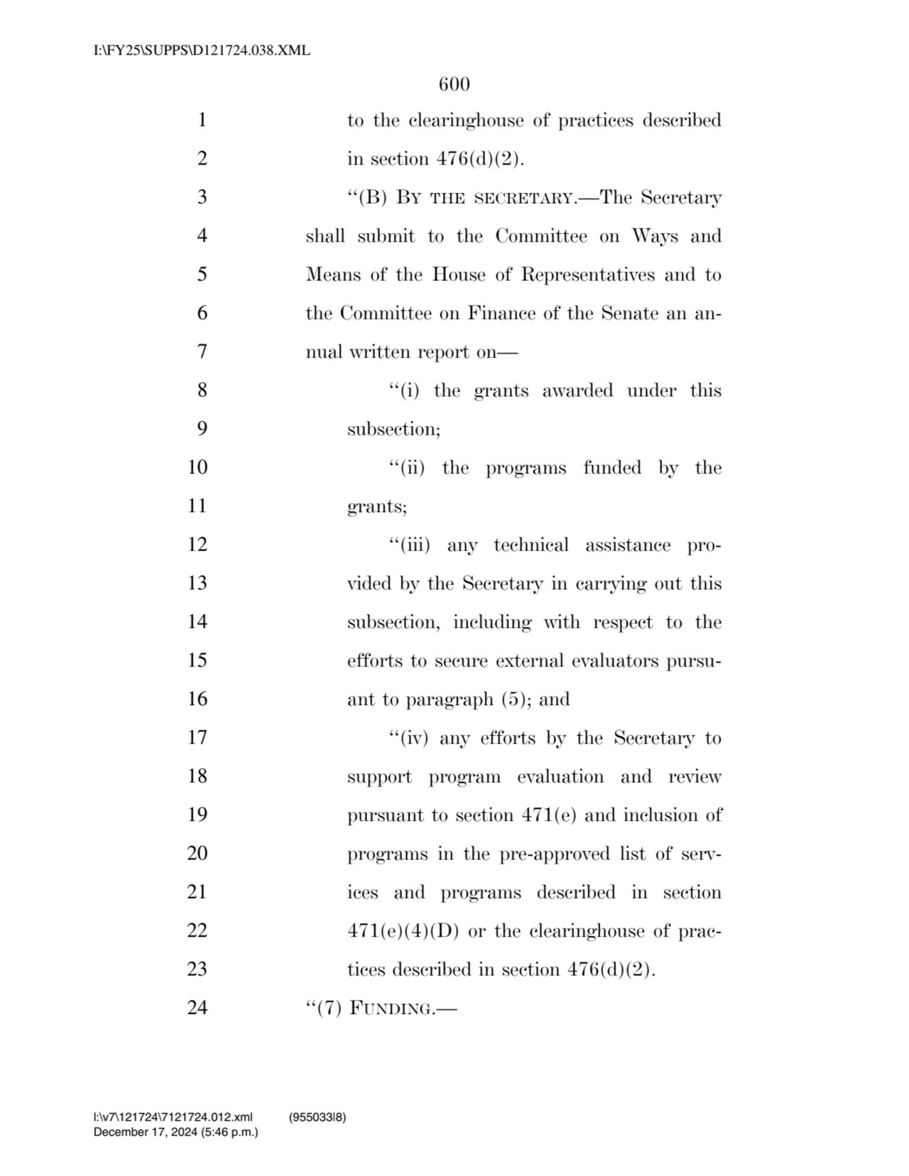 600 
1 to the clearinghouse of practices described 
2 in section 476(d)(2). 
3 ‘‘(B) BY THE SECR…