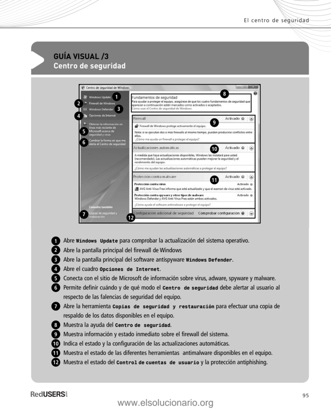 95
El centro de seguridad
GUÍA VISUAL /3
Centro de seguridad
Abre Windows Update para comprobar…