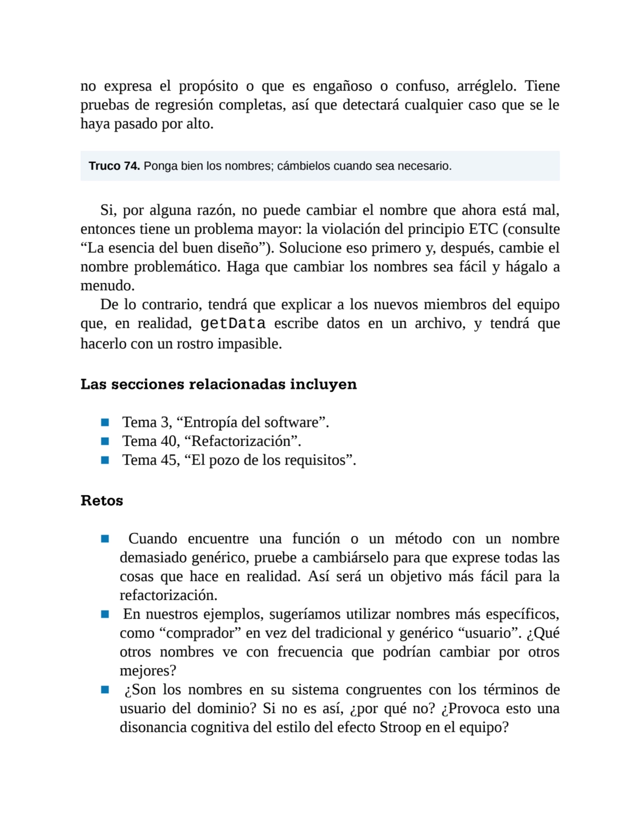 no expresa el propósito o que es engañoso o confuso, arréglelo. Tiene
pruebas de regresión complet…