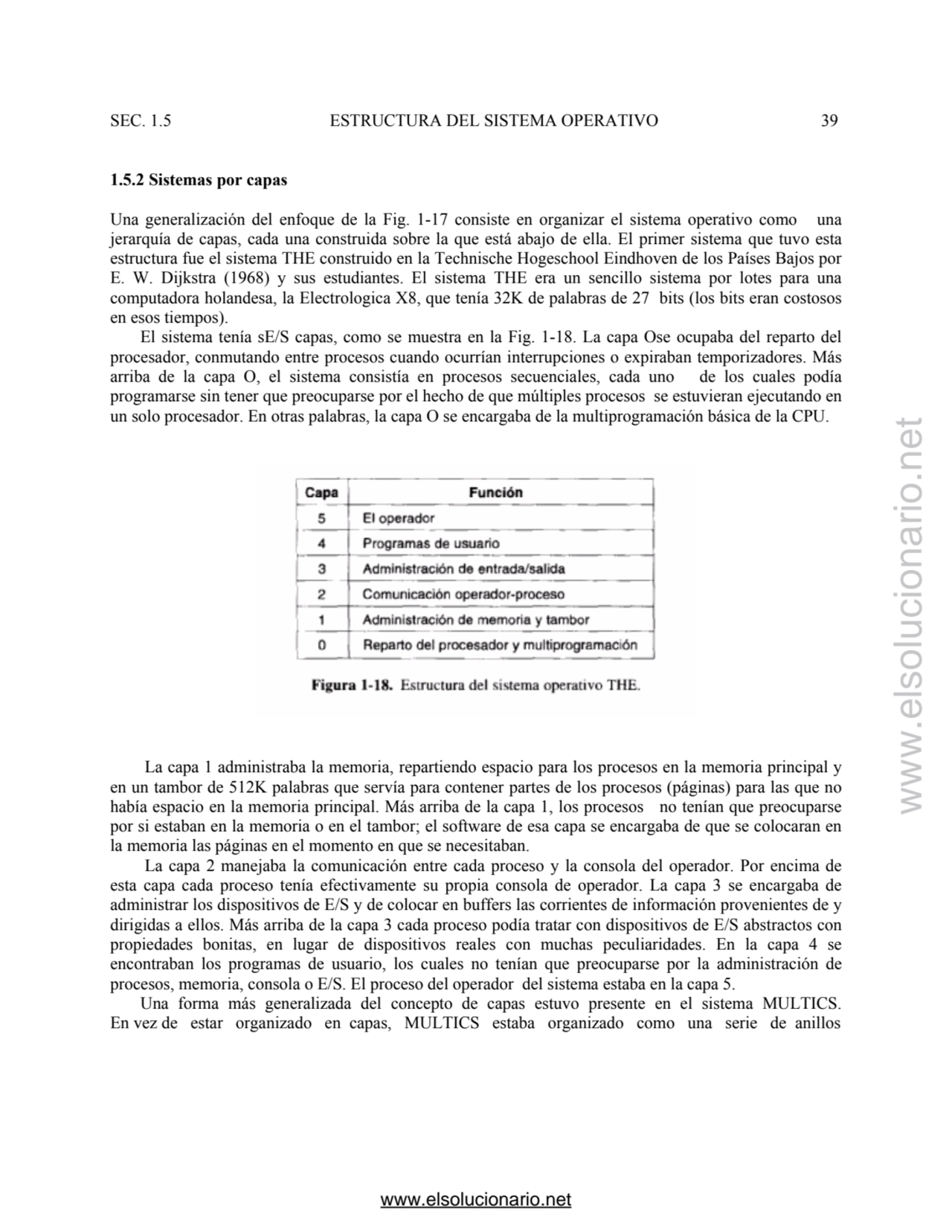 SEC. 1.5 ESTRUCTURA DEL SISTEMA OPERATIVO 39 
1.5.2 Sistemas por capas 
Una generalización del en…