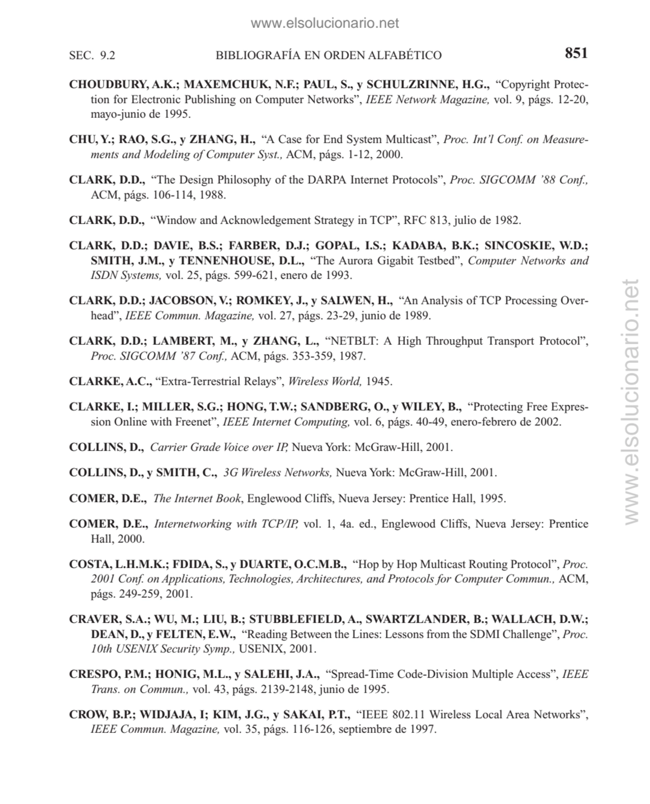 BIBLIOGRAFÍA EN ORDEN ALFABÉTICO
CHOUDBURY, A.K.; MAXEMCHUK, N.F.; PAUL, S., y SCHULZRINNE, H.G., …