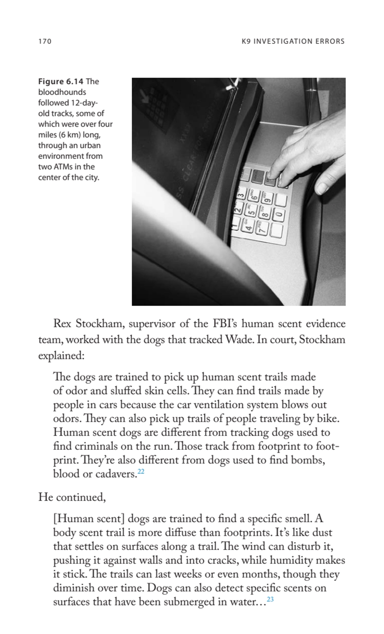 170 K9 INVESTIGATION ERRORS
Rex Stockham, supervisor of the FBI’s human scent evidence 
team, wor…