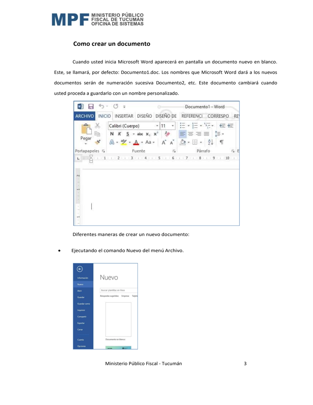  Ministerio Público Fiscal - Tucumán 3 
Como crear un documento 
Cuando usted inicia Microsoft Wo…