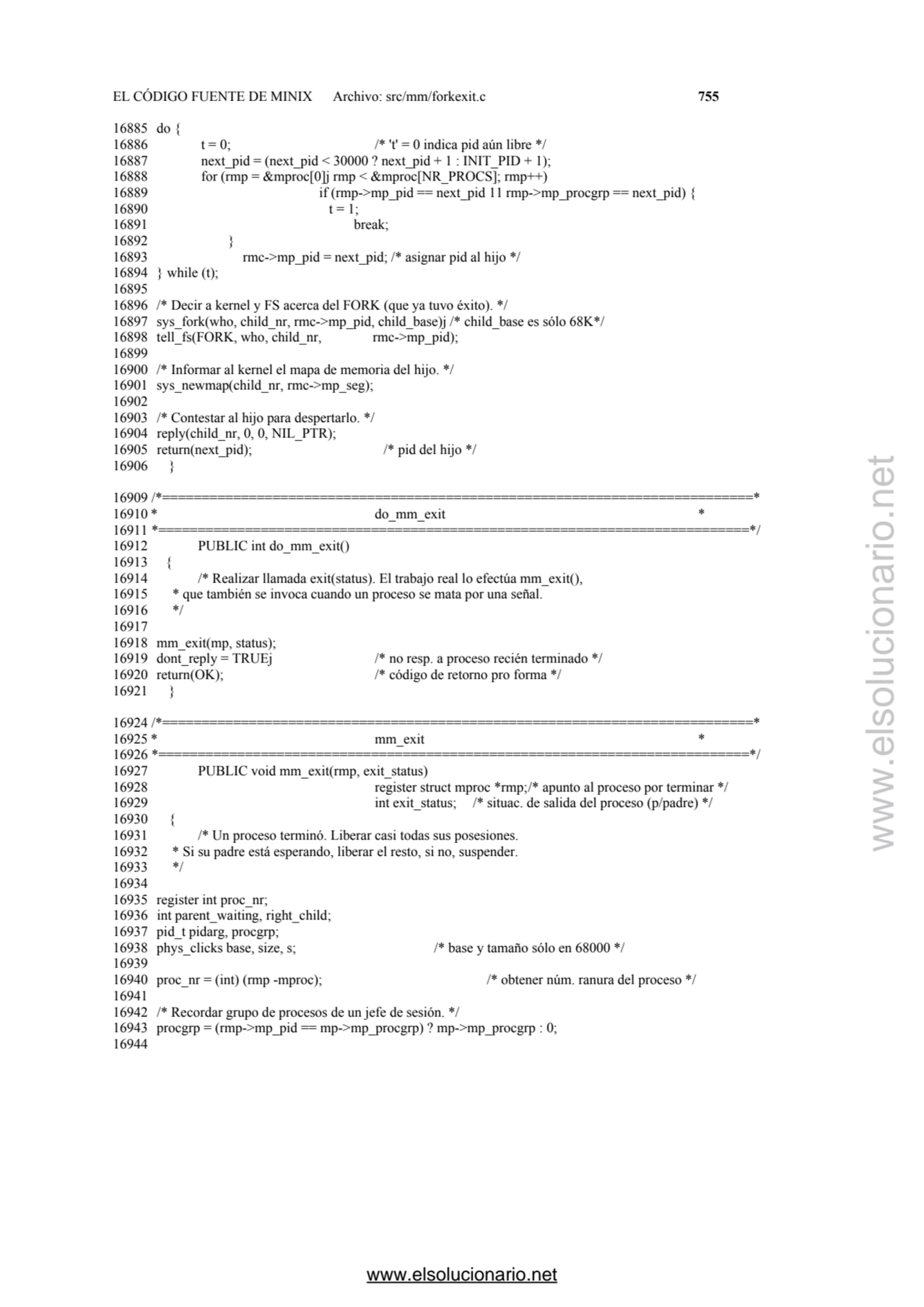 EL CÓDIGO FUENTE DE MINIX Archivo: src/mm/forkexit.c 755 
16885 do { 
16886 t = 0; /* 't' = 0 ind…