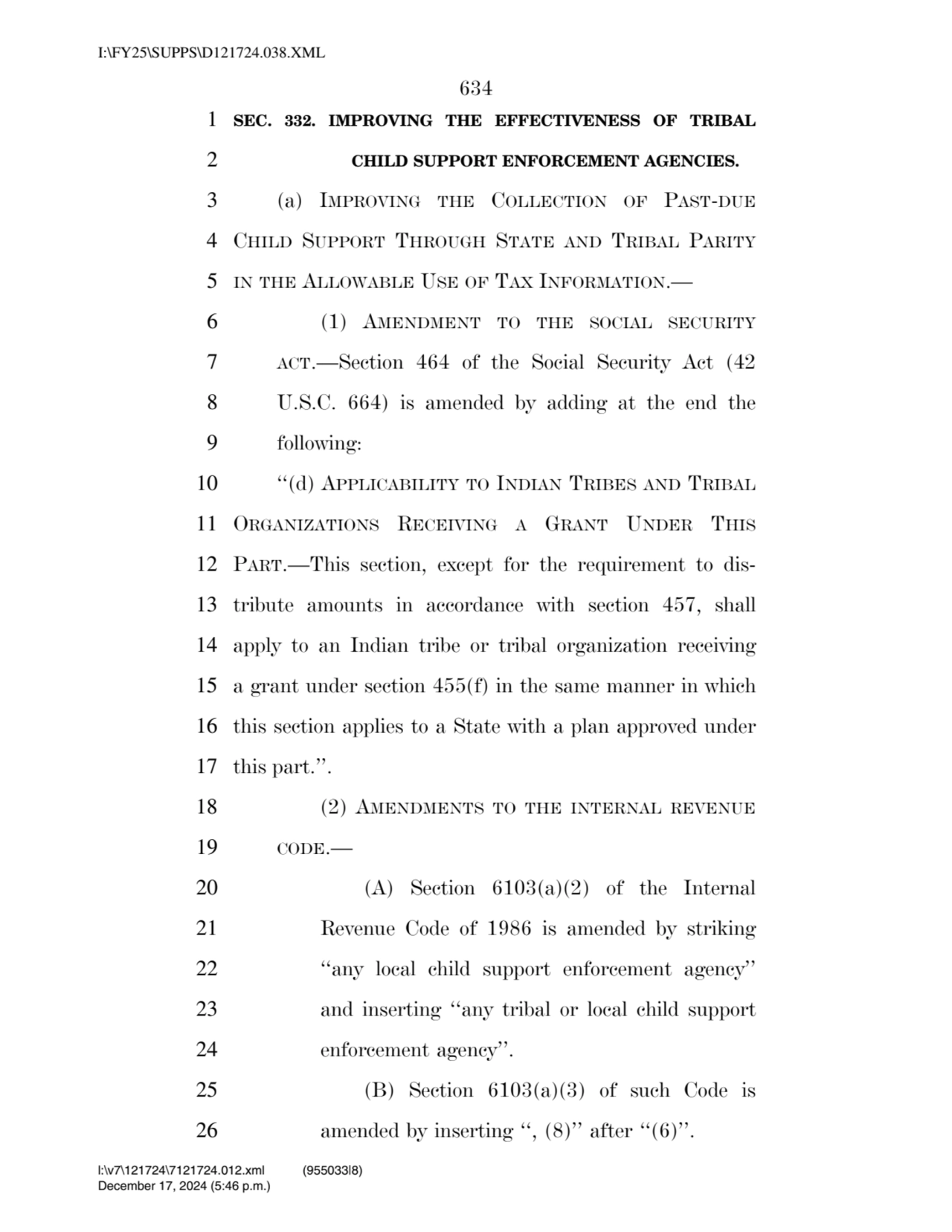 634 
1 SEC. 332. IMPROVING THE EFFECTIVENESS OF TRIBAL 
2 CHILD SUPPORT ENFORCEMENT AGENCIES. 
3…