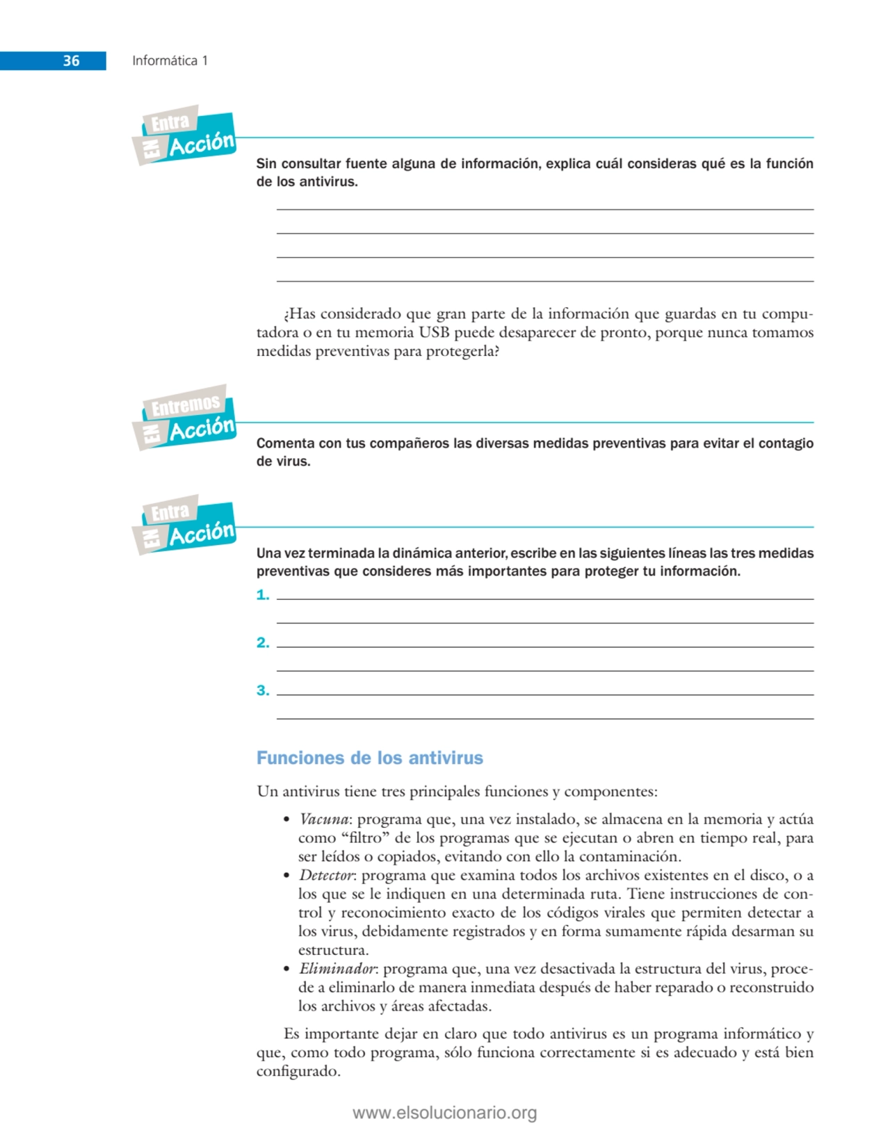 36 Informática 1
Sin consultar fuente alguna de información, explica cuál consideras qué es la fun…