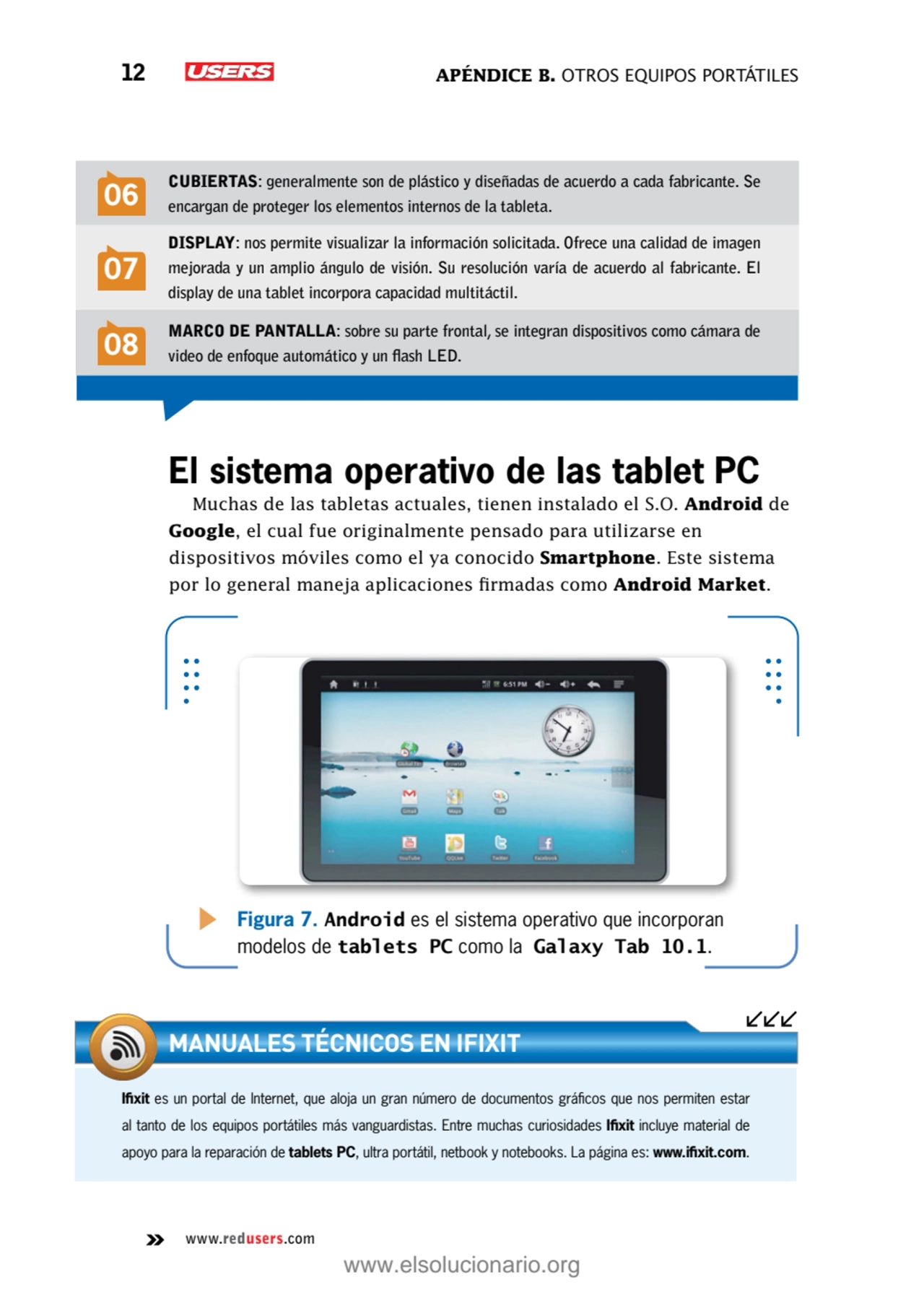 12 Apéndice B. Otros equipos portátiles
www.redusers.com
El sistema operativo de las tablet PC
M…