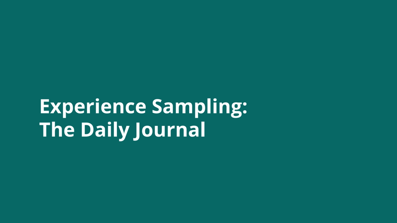 Experience Sampling:
The Daily Journal