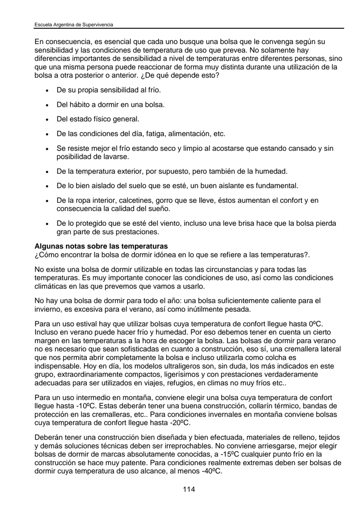 Escuela Argentina de Supervivencia
114
En consecuencia, es esencial que cada uno busque una bolsa…