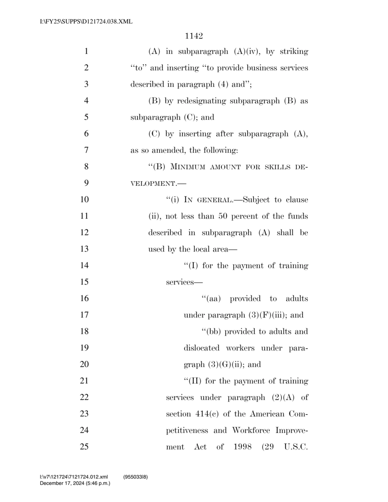 1142 
1 (A) in subparagraph (A)(iv), by striking 
2 ‘‘to’’ and inserting ‘‘to provide business se…