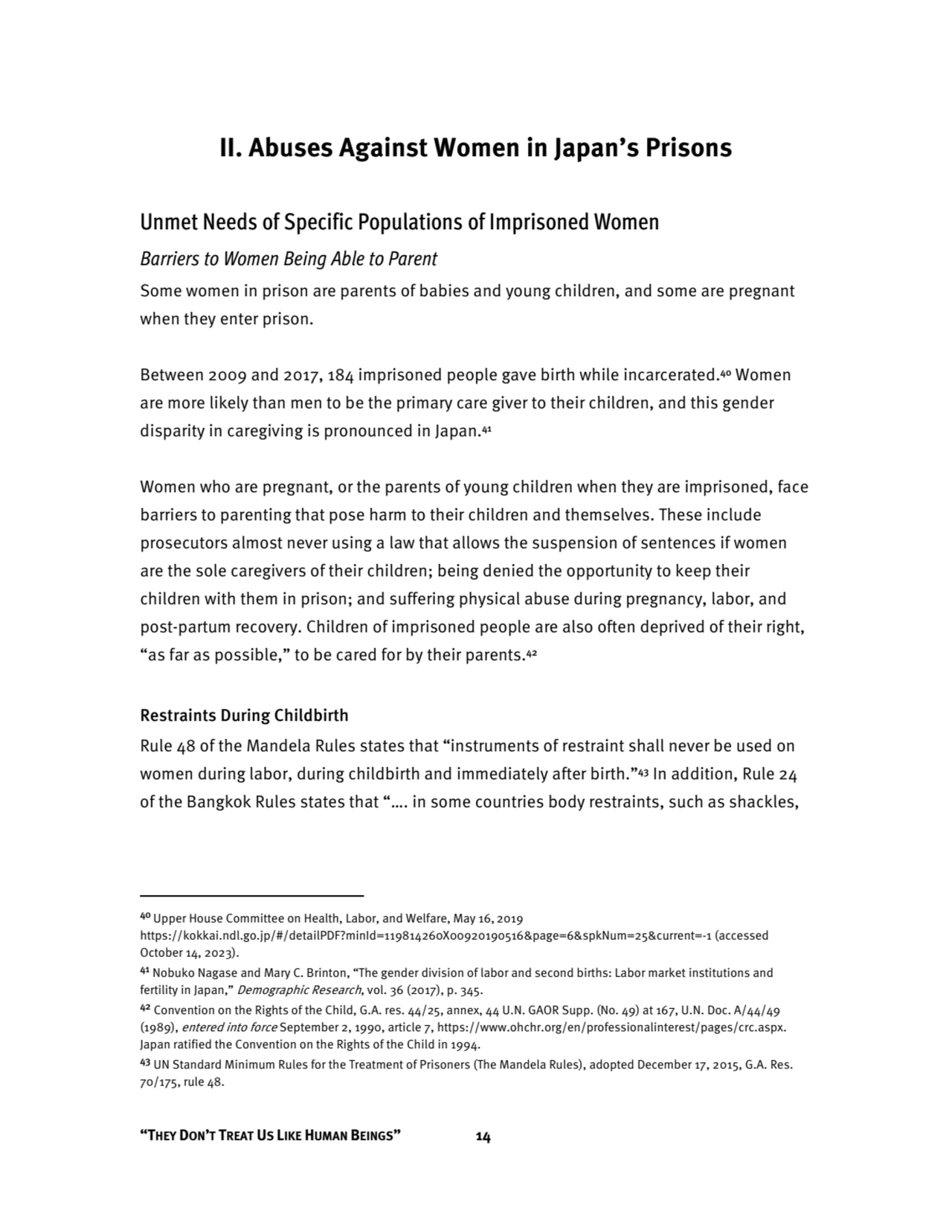 “THEY DON’T TREAT US LIKE HUMAN BEINGS” 14
II. Abuses Against Women in Japan’s Prisons
Unmet Need…