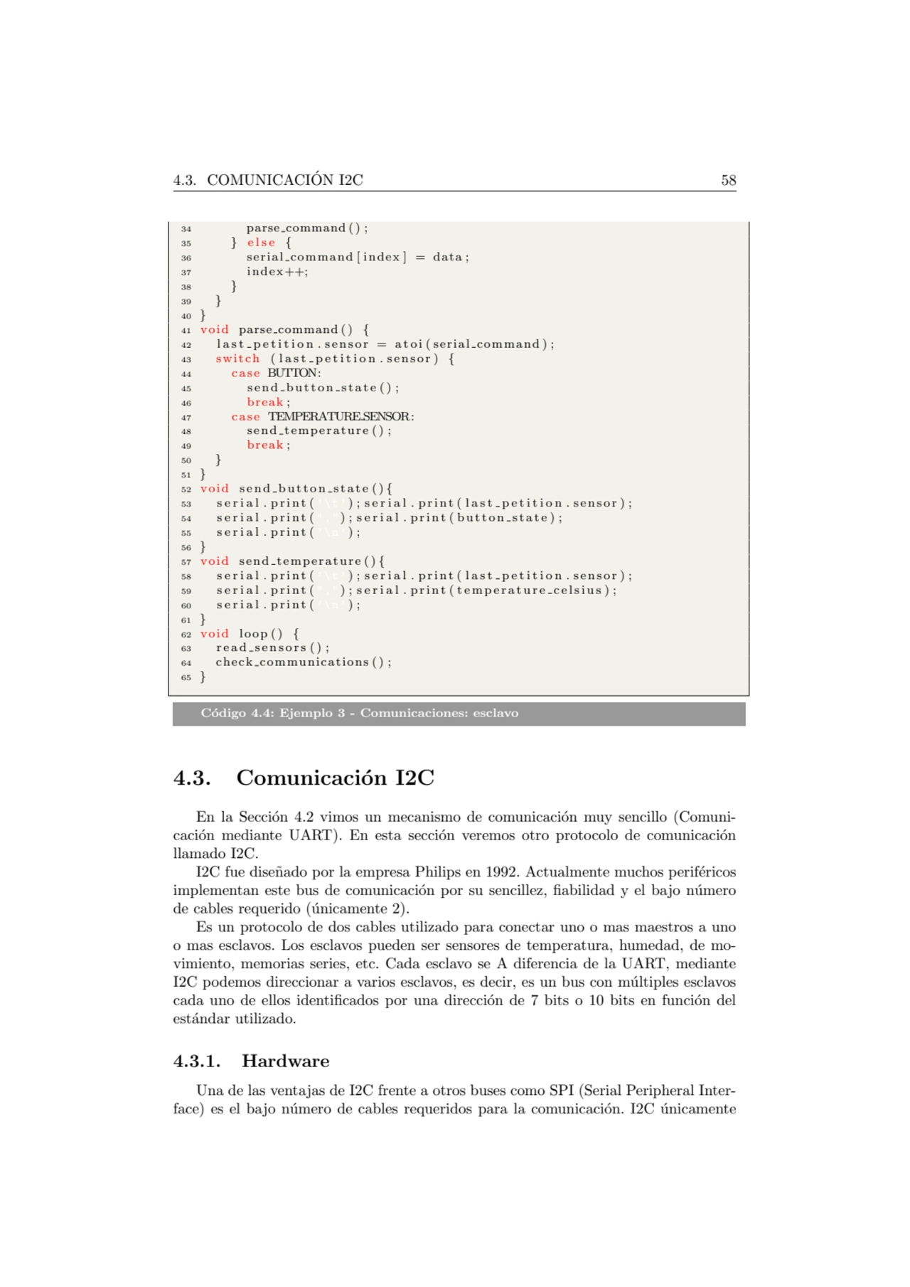 4.3. COMUNICACION I2C 58 ´
34 parse command ( ) ;
35 } e l s e {
36 se ri al c omm and [ inde x …