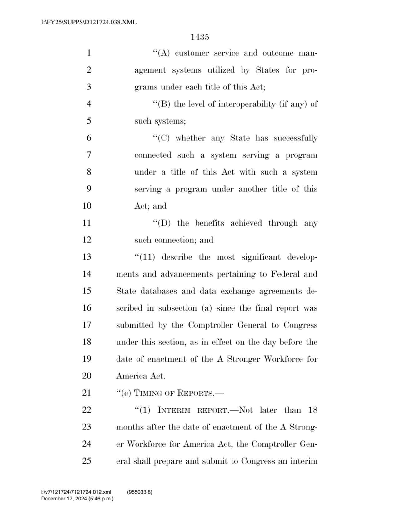 1435 
1 ‘‘(A) customer service and outcome man2 agement systems utilized by States for pro3 gram…