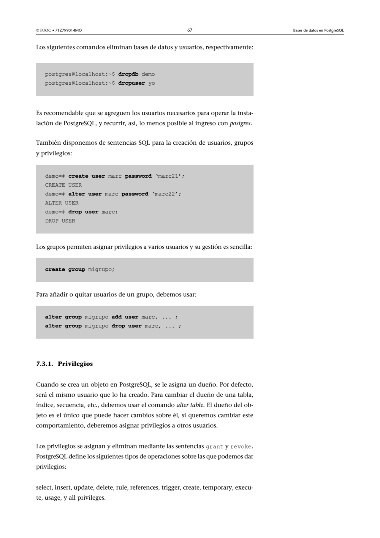  FUOC • 71Z799014MO 67 Bases de datos en PostgreSQL
Los siguientes comandos eliminan bases de dat…