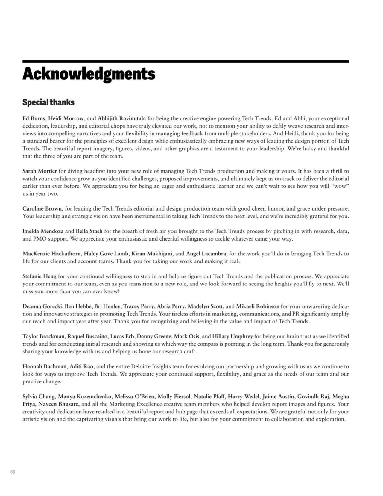 66
Acknowledgments
Special thanks
Ed Burns, Heidi Morrow, and Abhijith Ravinutala for being the …