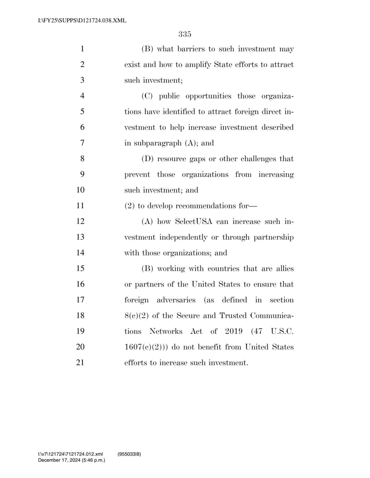 335 
1 (B) what barriers to such investment may 
2 exist and how to amplify State efforts to attr…