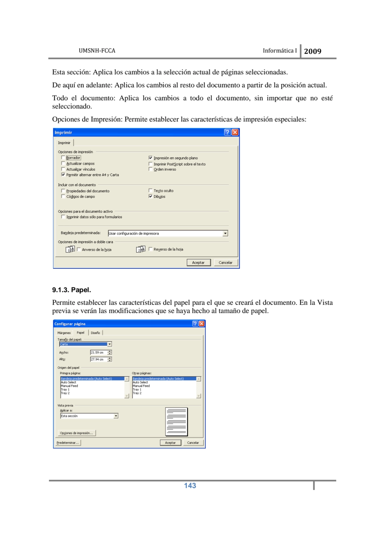 UMSNH-FCCA Informática I 2009
 143
Esta sección: Aplica los cambios a la selección actual de pági…